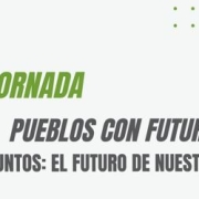 Jornada Pueblos con Futuro “Creciendo juntos: El futuro de nuestros pueblos”